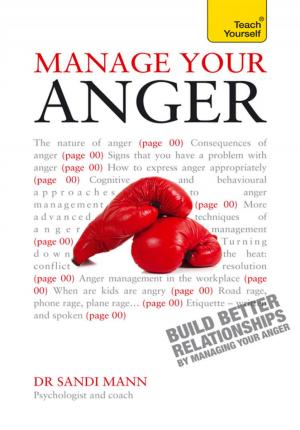 Cover of the book Manage Your Anger: Teach Yourself Ebook Epub by Martha Langley