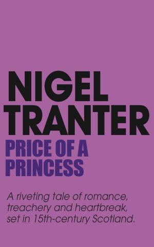 Cover of the book Price of a Princess by Nigel Tranter