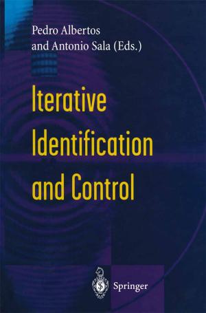Cover of the book Iterative Identification and Control by Diego Martínez, Manuel Berenguel, Eduardo F. Camacho, Francisco R. Rubio