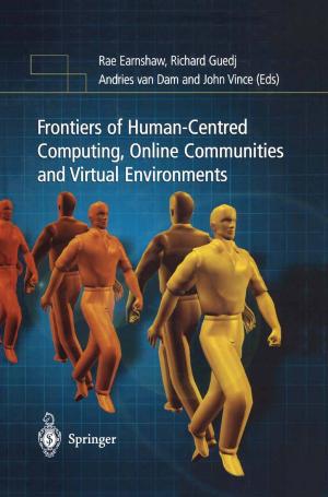 Cover of the book Frontiers of Human-Centered Computing, Online Communities and Virtual Environments by Kristin Ytterstad Pettersen, Jan Tommy Gravdahl, Pål Liljebäck, Øyvind Stavdahl