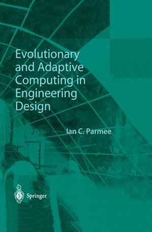 Cover of the book Evolutionary and Adaptive Computing in Engineering Design by Lorenzo Fedele