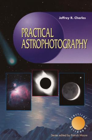 Cover of the book Practical Astrophotography by Luis Enrique Sucar