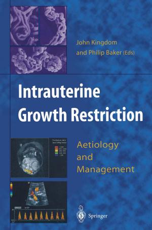 Cover of the book Intrauterine Growth Restriction by Cristian Kunusch, Paul Puleston, Miguel Mayosky