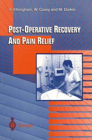 Cover of the book Post-Operative Recovery and Pain Relief by Claudio R. Boër, Paolo Pedrazzoli, Andrea Bettoni, Marzio Sorlini