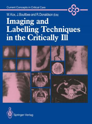 Cover of the book Imaging and Labelling Techniques in the Critically Ill by Ajit Kumar Verma, Manoj Kumar, Srividya Ajit