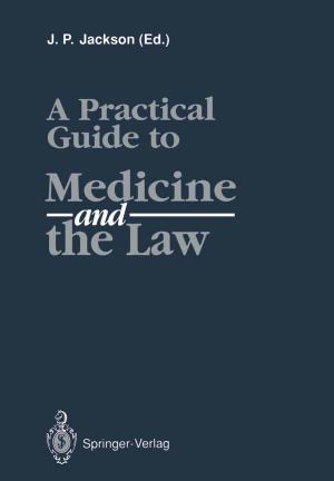 Cover of the book A Practical Guide to Medicine and the Law by Zohra Zaidi, S.W Lanigan
