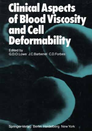 Cover of the book Clinical Aspects of Blood Viscosity and Cell Deformability by Mikael Berndtsson, Jörgen Hansson, B. Olsson, Björn Lundell
