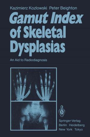 Cover of the book Gamut Index of Skeletal Dysplasias by Judy S.E. Moyes, Sue L. Fielding, V. Ralph McCready, Maggie A. Flower, Ann C. Fullbrook, B.G. Tyrwhitt-Drake