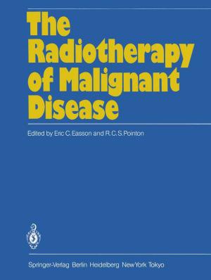Cover of the book The Radiotherapy of Malignant Disease by Cher Ming Tan, Wei Li, Zhenghao Gan, Yuejin Hou