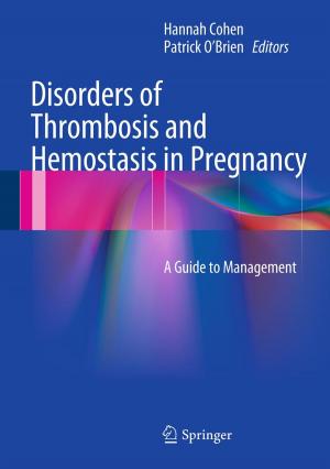 Cover of the book Disorders of Thrombosis and Hemostasis in Pregnancy by Huaguang Zhang, Derong Liu, Yanhong Luo, Ding Wang