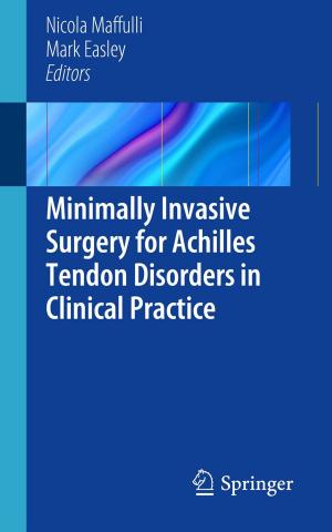 Cover of the book Minimally Invasive Surgery for Achilles Tendon Disorders in Clinical Practice by Kristin Ytterstad Pettersen, Jan Tommy Gravdahl, Pål Liljebäck, Øyvind Stavdahl