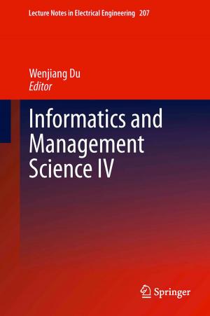 Cover of the book Informatics and Management Science IV by Anna Bernstad Saraiva Schott, Henrik Aspegren, Mimmi Bissmont, Jes la Cour Jansen