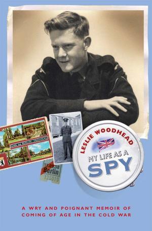 Cover of the book My Life As A Spy by Damian Hughes