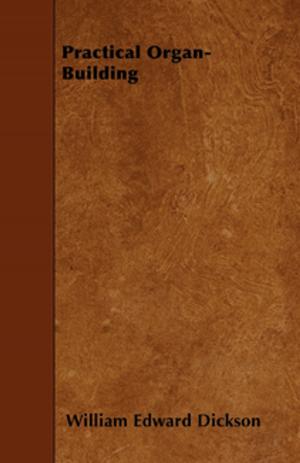 Cover of the book Practical Organ-Building by Edgar Allan Poe