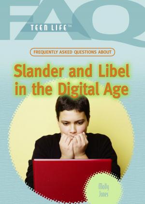Book cover of Frequently Asked Questions About Slander and Libel in the Digital Age
