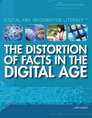 Cover of the book The Distortion of Facts in the Digital Age by Justin Hocking, Peter Michalski