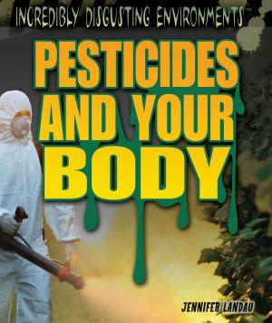 Cover of the book Pesticides and Your Body by Megan Fromm, Ph.D.