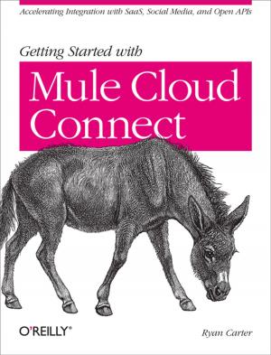 Cover of the book Getting Started with Mule Cloud Connect by Eric A. Meyer