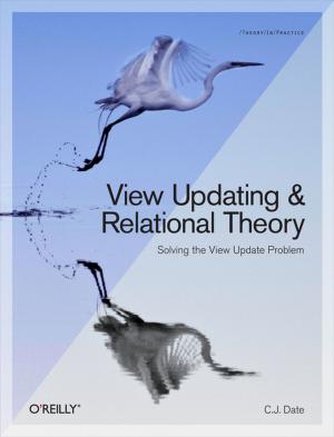 Cover of the book View Updating and Relational Theory by Madhusudhan Konda