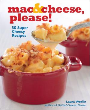 Cover of the book Mac & Cheese, Please! by Robert Strauss