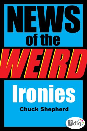 Cover of the book News of the Weird: Ironies by Steve Silverman