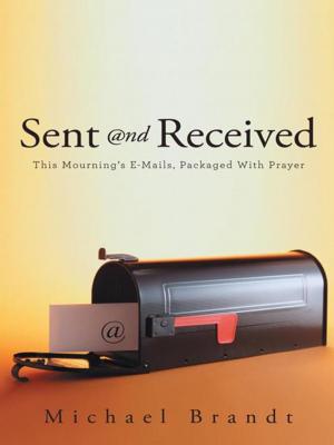 Cover of the book Sent and Received by Josh Morgan