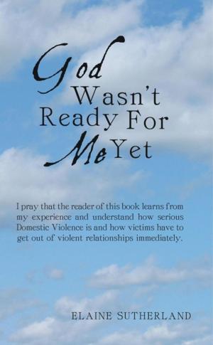 Cover of the book God Wasn't Ready for Me Yet by M. Lizzette Foster