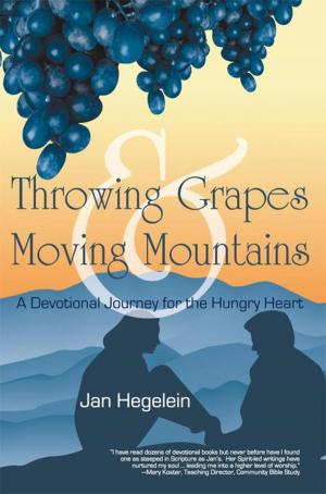 Cover of the book Throwing Grapes and Moving Mountains by Michele Johnson, Leah Miller
