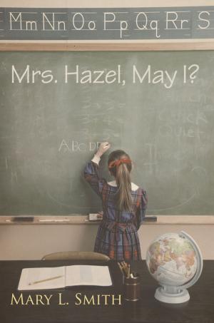 Cover of the book Mrs. Hazel, May I? by Cassandra Morgan
