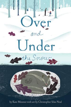 Cover of the book Over and Under the Snow by Rae Dunn