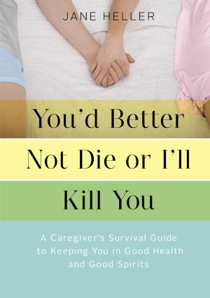 Cover of the book You'd Better Not Die or I'll Kill You by Andrea Pippins