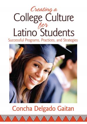Cover of the book Creating a College Culture for Latino Students by Dr. Ellen B. Goldring, Dr. Mark Berends