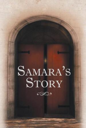 Cover of the book Samara's Story by Paula Kidd Casey J.D.