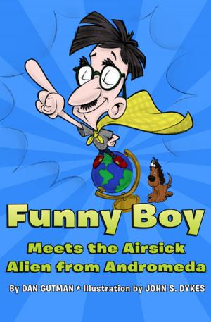 Cover of the book Funny Boy Meets the Airsick Alien from Andromeda by Joan Lowery Nixon