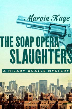 Cover of the book The Soap Opera Slaughters by Mystery Tribune, Scott Adlerberg, Lawrence Block, Angel Luis Colón, Jim Doherty, Kenneth Follett, Robert Miklitsch, Brian Silverman