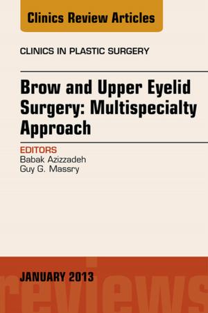 Cover of the book Brow and Upper Eyelid Surgery: Multispecialty Approach - E-Book by 