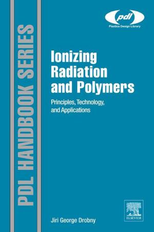 Cover of the book Ionizing Radiation and Polymers by G.G. Khachatourians, Dilip K Arora