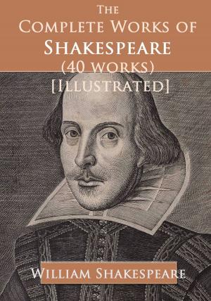 Cover of the book The Complete Works of Shakespeare (40 works) [Illustrated] by Robert Russin