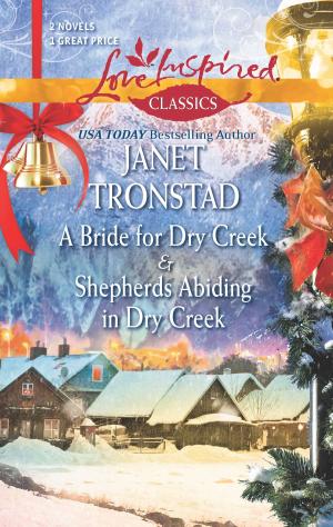 Cover of the book A Bride for Dry Creek and Shepherds Abiding in Dry Creek by Jenni Fletcher