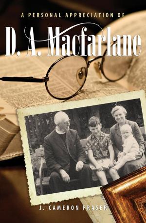 Cover of the book A Personal Appreciation of D. A. Macfarlane by Terry L. Craig