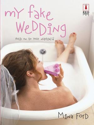 Cover of the book My Fake Wedding by Melissa Senate