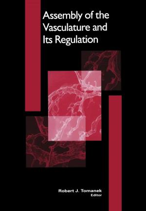 Cover of the book Assembly of the Vasculature and Its Regulation by Rinaldo B. Schinazi