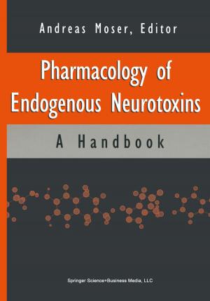 Cover of the book Pharmacology of Endogenous Neurotoxins by U. Narayan Bhat