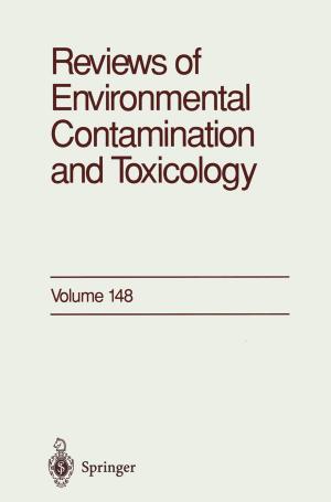 Cover of the book Reviews of Environmental Contamination and Toxicology by W.J. Bicknell, J.H. Bleuler, J.D. Blum, S.C. Caulfield, R.H. Egdahl, G. Grant, M.J. Gulotta, D.P. Harrington, S.X. Kaplan, B. Kelch, W. Michelson, R.B. Peters, L.L. Ralson, S. Sieverts, K. Stokeld, R.W. Stone, E.J. Tilson, D.C. Walsh, D.H. Winkworth