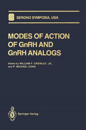 Cover of the book Modes of Action of GnRH and GnRH Analogs by Natalia Aptsiauri, Angel Miguel Garcia-Lora, Teresa Cabrera