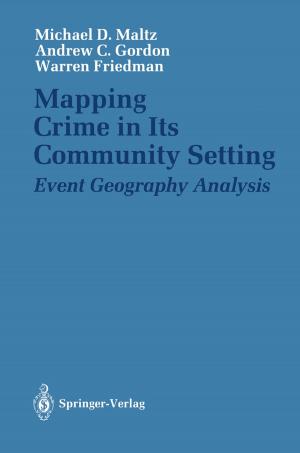 Cover of the book Mapping Crime in Its Community Setting by Maite Sainz de la Maza, Joseph Tauber, C. Stephen Foster