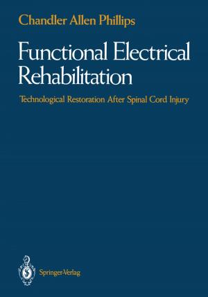 Cover of the book Functional Electrical Rehabilitation by Siamak Cyrus Khojasteh, Harvey Wong, Cornelis E.C.A. Hop
