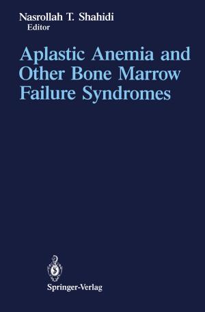 Cover of the book Aplastic Anemia and Other Bone Marrow Failure Syndromes by 