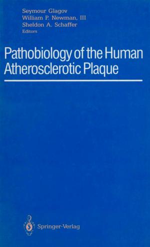 Cover of the book Pathobiology of the Human Atherosclerotic Plaque by David G. Green, Jing Liu, Hussein A. Abbass