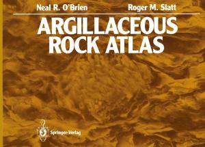 Cover of the book Argillaceous Rock Atlas by Lawrence D. Robbins